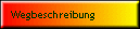 Wegbeschreibung